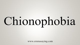 How To Say Chionophobia [upl. by Helen]