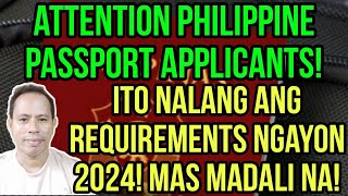 ✅PHILIPPINE PASSPORT ITO NALANG ANG REQUIREMENTS NGAYONG 2024 [upl. by Hartley]