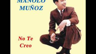 Manolo Muñoz  No Te Creo 1962 [upl. by Ettevey169]