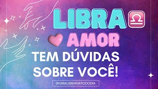 LIBRA ♎️ AMOR  MEDO DE AMAR DÚVIDAS SOBRE VOCÊ 💖✨ [upl. by Amye]