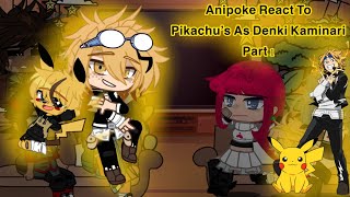 Anipoke React To Pikachu As Denki Kaminari  Part 1  MHABNHA  Human Pokemon AU  Read DESC [upl. by Treat]