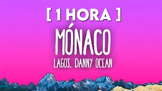 1 HORA LAGOS amp Danny Ocean  Mónaco Letra [upl. by Ajaj]