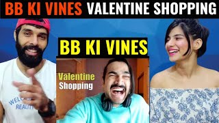 BB KI VINES  VALENTINE SHOPPING  Indian REACTION [upl. by Bowie]