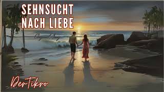 Sehnsucht nach Liebe Original Song [upl. by Ariel]