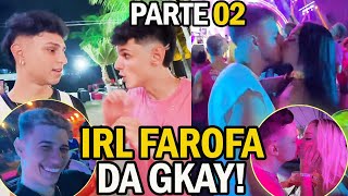 IRL NA FAROFA DA GKAY PARTE 02 Ft JON VLOGS NOBRU LOUD CORINGACABRITOGAGO YUURI amp GELIO BDJ [upl. by Trilly701]