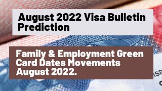 August 2022 Visa Bulletin Predictions  Family amp Employment Green Card Dates Movements August 2022 [upl. by Lancey42]