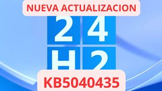 ✅ NUEVA ACTUALIZACION ✅ WINDOWS 11 24H2 KB5040435 [upl. by Llerrad]