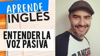 Cómo entender la Voz pasiva en Inglés FÁCILMENTE  Alejo Lopera [upl. by Kenway936]