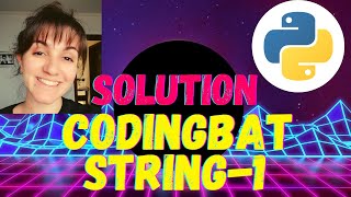 CodingBat Python String1  Solution [upl. by Ispep]