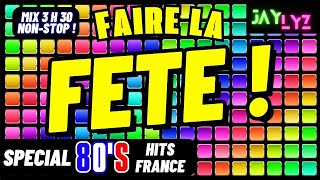 LE MEILLEUR DE LA FETE  Hits Chansons Françaises Années 80  fête hitsannées80 années80 [upl. by Harima]