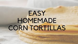 Easy Corn Tortilla Recipe [upl. by Mcgannon443]