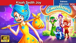 Kisah Sedih Joy 👸 Dongeng Bahasa Indonesia ✨ WOA Indonesian Fairy Tales [upl. by Straub120]