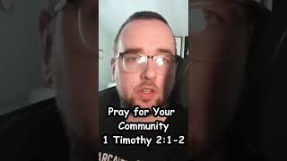 Pray for Your Community  1 Timothy 212 devotional bibleverse spirituality 1timothy [upl. by Feeney868]