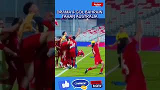 DRAMA 4 GOL BAHRAIN TAHAN AUSTRALIA [upl. by Heisel]