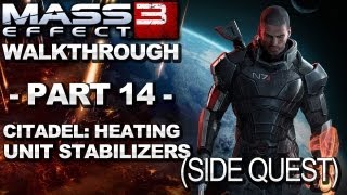 Mass Effect 3  Citadel Heating Unit Stabilizers  Walkthrough Part 14 [upl. by Fokos]