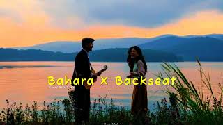 Bahara X Backseat  Ezu  Slowed amp Reverb  8D Audio  Musix Melody [upl. by Ahsenar380]