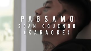 Sean Oquendo  Pagsamo KARAOKE [upl. by Ataynik]