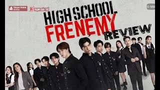 Review phim High School Frenemy phiên bản Thái Lan của School 2013 có gì hấp dẫn  TGT [upl. by Annohsak]