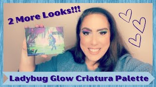 Ladybug Glow Criatura Palette 2 More Looks and Swatches [upl. by Mecke]