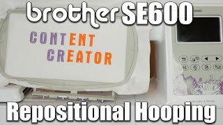 Brother SE600  How to use Repositional Hoop [upl. by Steady332]