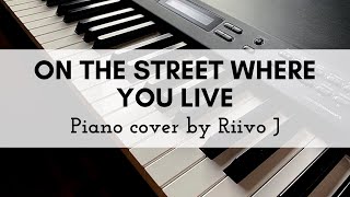 My Fair Lady  On The Street Where You Live Piano Cover [upl. by Winston332]