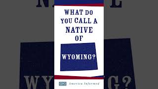 What Do You Call a Native of Wyoming [upl. by Eeslehc]