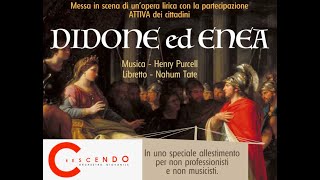 DIDONE ed ENEA di H Purcell Un’opera con la partecipazione dei cittadini Ass Orchestra Crescendo [upl. by Murton]