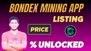 Bondex Mining App Airdrop Unlocking Details  Bondex Price  Listing New Update [upl. by Armillda]