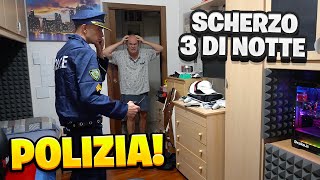 SCHERZO POLIZIA alle 3 DI NOTTE in CASA a MIO PAPÀ LEGGENDARIO [upl. by Soo]