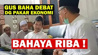 Gus Baha Debat dengan Pakar Ekonomi Soal Bahaya Riba [upl. by Iddet]