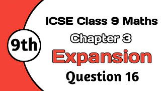 Expansion  ICSE Class 9 Expansion  Expansion Chapter 3  Exercise 31 Expansion  Maths [upl. by Mali]