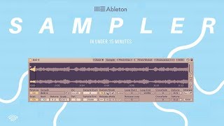 Ableton Sampler How To Use In Under 15 Minutes [upl. by Nrojb134]