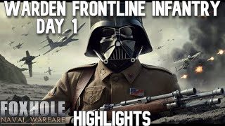 Foxhole War 116  Day 1  Warden Frontline Infantry [upl. by Rockel]