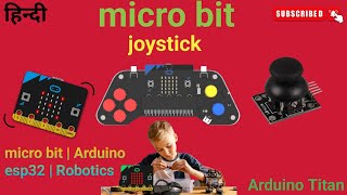 microbit project joystick with LED position feedback  micro bit with joystick  Arduino Titan [upl. by Ynamrej]