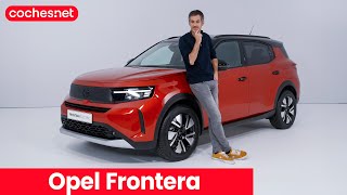 Opel Frontera 2024  Primer vistazo  Review en español  cochesnet [upl. by Al]