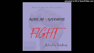 Jalter Jay x GateBeatz  Fight [upl. by Elah]