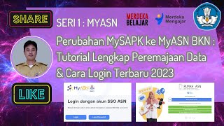 Perubahan MySAPK ke MyASN BKN  Tutorial Lengkap Peremajaan Data amp Cara Login Terbaru 2023 [upl. by Letnuahc]