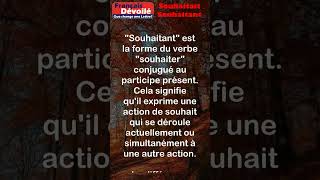 Souhaitait et Souhaitant shorts Une Lettre [upl. by Irolam]