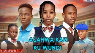 AGAHWA Kari Ku WUNDI  Gushenjagurika Episode 16 IMIRASIRE TV Filime  AGASOBANUYE [upl. by Cristiano]