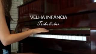 Velha Infância  Tribalistas Piano Cover [upl. by Einnel]