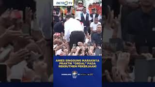 Anies Singgung Maraknya Praktik Ordal Pada Rekrutmen Pekerjaan [upl. by Nylicaj]