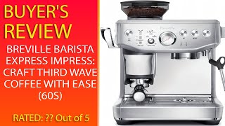 Breville Barista Express Impress Craft Third Wave Coffee With Ease 60S [upl. by Yesnnyl960]