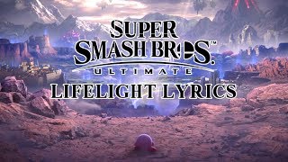 Super Smash Bros Ultimate Theme  Lifelight With Lyrics [upl. by Ellehcor]