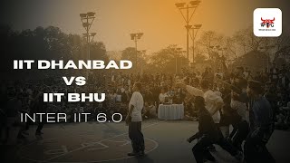 IIT Dhanbad vs IIT BHU  Inter IIT 60  Street Battle  Semifinal [upl. by March722]