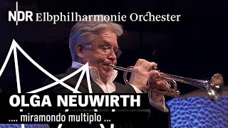 Neuwirth miramondo multiplo  Gilbert amp Hardenberger  NDR Elbphilharmonie Orchester [upl. by Zerdna]