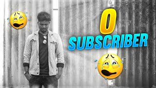 0 SUBSCRIBERS😢😢😢 [upl. by Ahsykal]