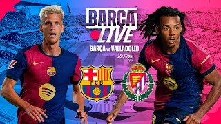 🔴 BARÇA LIVE  FC BARCELONA VS REAL VALLADOLID  LA LIGA 2425 ⚽ [upl. by Ulda]