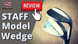 Wilson Staff Model Wedge Review  Best Wedges To Buy 2021 [upl. by Hgielyak]