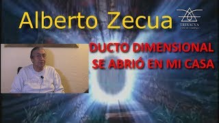 Alberto Zecua quotDUCTO DIMENSIONAL SE ABRIÓ EN MI CASAquot  NOVIEMBRE 11 HD [upl. by Ahtiekahs]