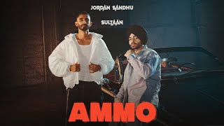 AMMO Official Video Jordan Sandhu ft Sultaan  ALPHADebut Album [upl. by Manouch]